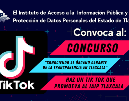 IAIP Tlaxcala convoca a concurso de Tik Tok para promover DAI y PDP